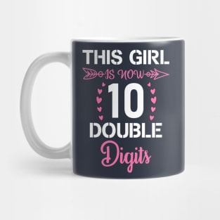 This Girl IS Now 10 Double Digits 10th Birthday Gift Mug